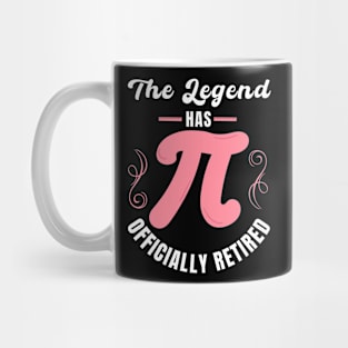 The legend has officially retired, funny math teacher retirement gift Mug